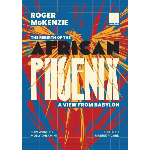 The Rebirth of the African Phoenix A View from Bablyon