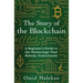 The Story of the Blockchain: A Beginner's Guide to the Technology That Nobody Understands