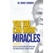 You Too Can Work Miracles: Secrets to discovering and harnessing your inborn miracle-working power