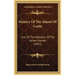 History Of The Island Of Corfu: And Of The Republic Of The Ionian Islands (1852)