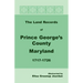 The Land Records of Prince George's County, Maryland, 1717-1726