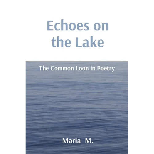 Echoes on the Lake: The Common Loon in Poetry