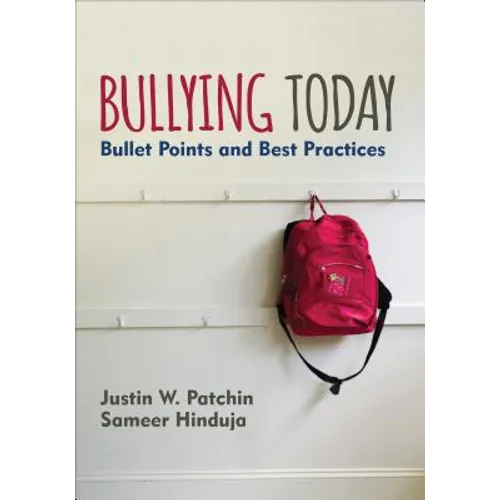 Bullying Today: Bullet Points and Best Practices