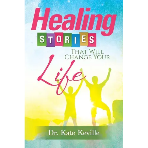 Healing Stories That Will Change Your Life