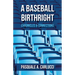 A Baseball Birthright: Chronicles & Connections