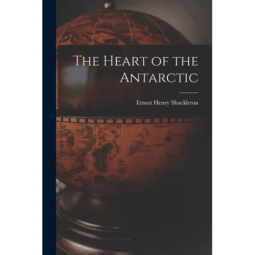 The Heart of the Antarctic
