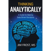 Thinking Analytically: A Guide for Making Data-Driven Decisions