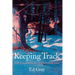 Keeping Track: The Inner Eye of an Outdoor Life