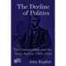 The Decline of Politics: The Conservatives and the Party System, 1901-1920