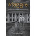 Maggie: Trapped in The School for the Feeble Minded