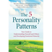 The 5 Personality Patterns: Your Guide to Understanding Yourself and Others and Developing Emotional Maturity