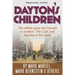 Dayton's Children: The unlikely gang who brought us aviation, "the Cash" and the keys to the road.