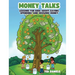 Money Talks: Lessons for Kids About Saving, Spending, and Growing Money