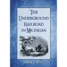 The Underground Railroad in Michigan