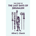 The Story of the Last Days of Jerusalem, Illustrated Edition (Yesterday's Classics)
