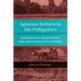 Agrarian Reform in the Philippines: Democratic Transitions and Redistributive Reform