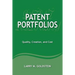 Patent Portfolios: Quality, Creation, and Cost
