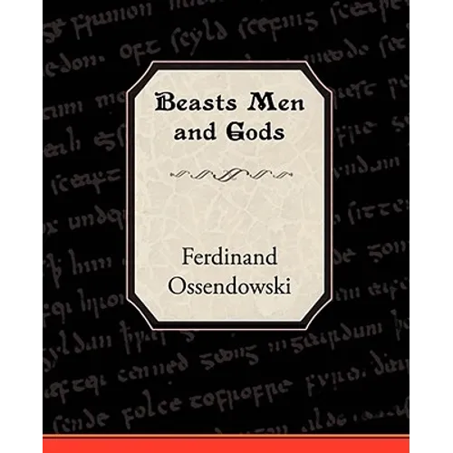 Beasts Men and Gods