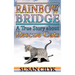 Rainbow Bridge, a True Story about Rescue Cats