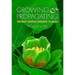 Growing and Propagating Showy Native Woody Plants
