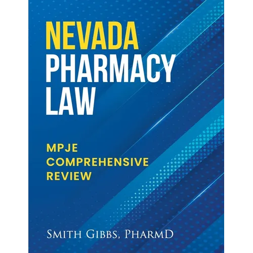Nevada Pharmacy Law: Mpje Comprehensive Review