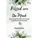 Blessed are the Meek (Large Print Edition): Discovering Strength and Courage in Gentleness and Humility