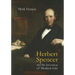 Herbert Spencer and the Invention of Modern Life
