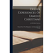 Deeper Experiences Of Famous Christians: Gleaned From Their Biographies, Autobiographies And Writings