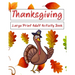 Thanksgiving Large Print Adult Activity Book: Word Search, Word Scramble, Sudoku, Cryptograms and Coloring Pages