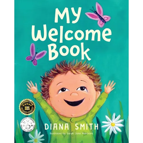 My Welcome Book: A Children's Book Celebrating the Arrival of a New Baby