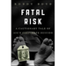 Fatal Risk: A Cautionary Tale of Aig's Corporate Suicide