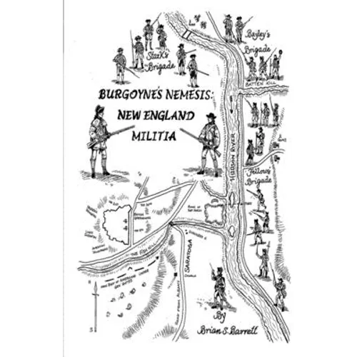 Burgoyne's Nemesis: New England Militia