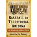 Baseball in Territorial Arizona: A History, 1863-1912