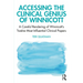 Accessing the Clinical Genius of Winnicott: A Careful Rendering of Winnicott's Twelve Most Influential Clinical Papers