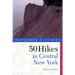 Explorer's Guide 50 Hikes in Central New York: Hikes and Backpacking Trips from the Western Adirondacks to the Finger Lakes