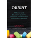 Taught: A Memoir and Educator's Guide to Classroom Transformation and Student Liberation