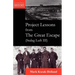 Project Lessons from the Great Escape (Stalag Luft III)