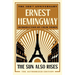 The Sun Also Rises: The Authorized Edition