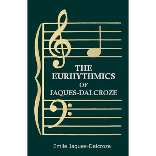 The Eurhythmics of Jaques-Dalcroze