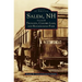 Salem, NH, Volume II: Trolleys, Canobie Lake, and Rockingham Park