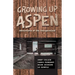 Growing Up Aspen: Adventures of the Unsupervised