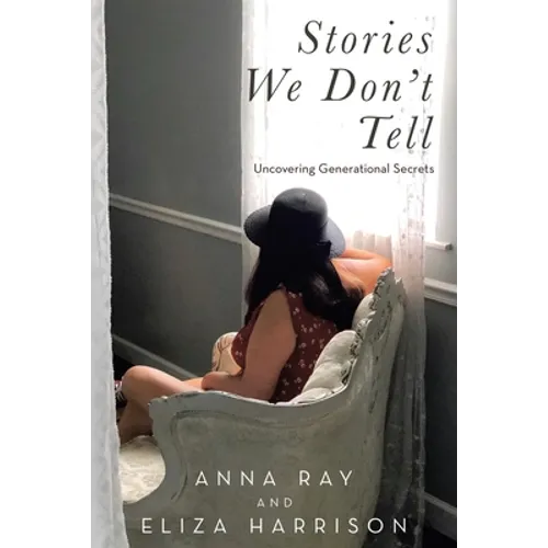Stories We Don't Tell: Uncovering Generational Secrets