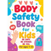 Body Safety Book for Kids: An Educational Workbook Guide to Body Boundaries, Healthy Relationships and Life Skills for Children and Families