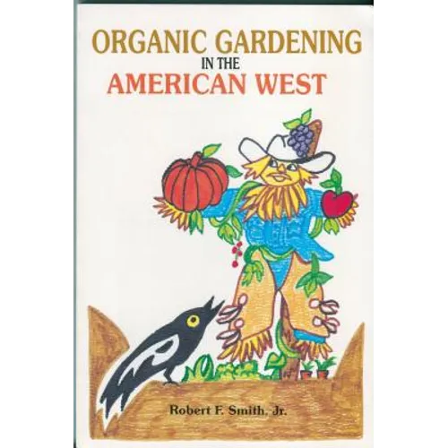 Organic Gardening in the American West