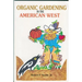 Organic Gardening in the American West