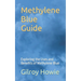 Methylene Blue Guide: Exploring the Uses and Benefits of Methylene Blue