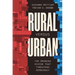 Rural Versus Urban: The Growing Divide That Threatens Democracy
