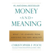 Money and Meaning: What I've Learned from Advising the Very Wealthy