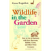 Wildlife in the Garden, Expanded Edition: How to Live in Harmony with Deer, Raccoons, Rabbits, Crows, and Other Pesky Creatures (EXPANDED)