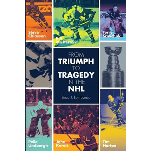 From Triumph to Tragedy in the NHL: Profiling pro hockey players who died tragically.